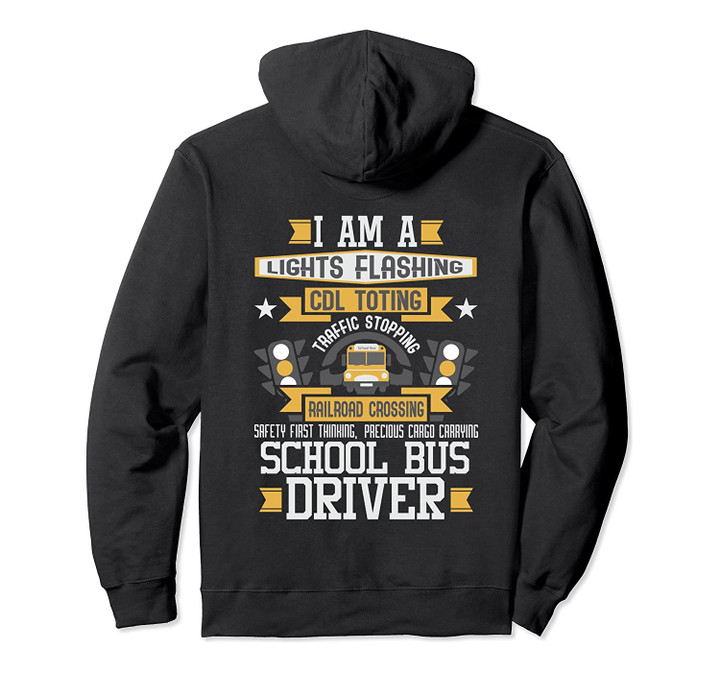 I Am A School Bus Driver - Proud Drivers Funny Quotes Gift Pullover Hoodie, T-Shirt, Sweatshirt