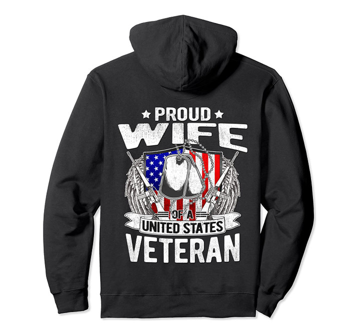 Proud Wife Of A United States Veteran - Military Spouse Gift Pullover Hoodie, T-Shirt, Sweatshirt