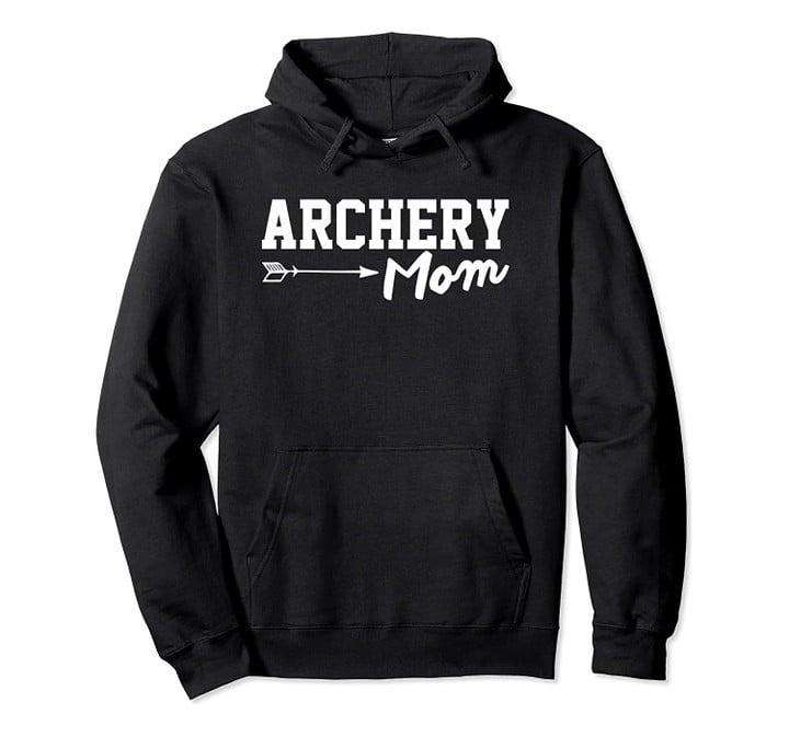 Archery Mom Funny Bow Hunting Archery Gift Pullover Hoodie, T-Shirt, Sweatshirt