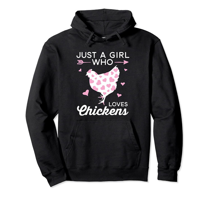 Just a Girl Who Loves Chickens I Heart Chickens Gift Pullover Hoodie, T-Shirt, Sweatshirt