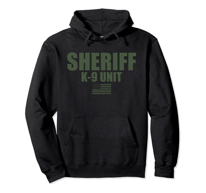 Sheriff K-9 Unit OD Green Uniform Hoodie, T-Shirt, Sweatshirt
