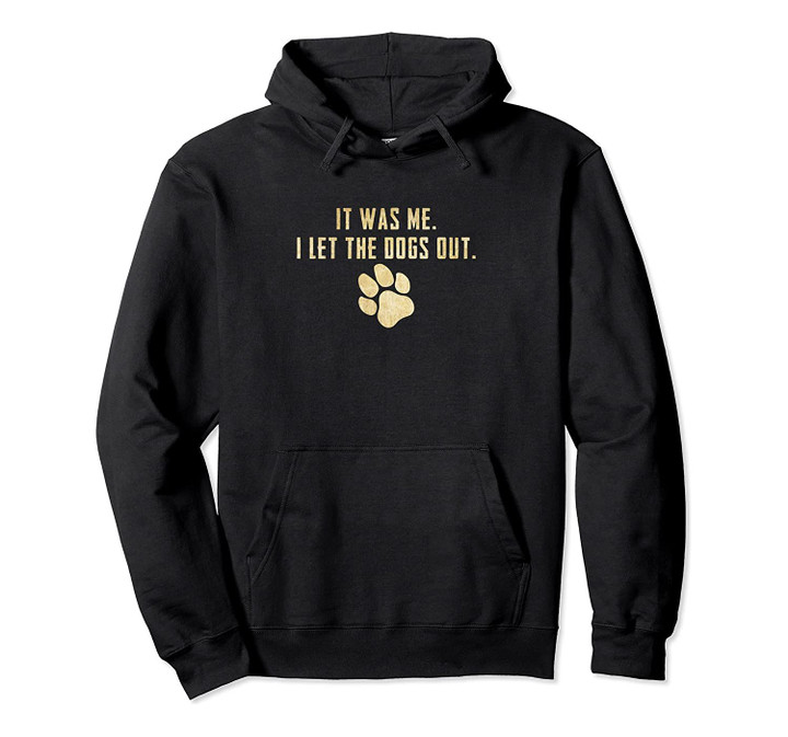 I Let The Dogs Out Funny 90s Music Dog Lover Hoodie, T-Shirt, Sweatshirt