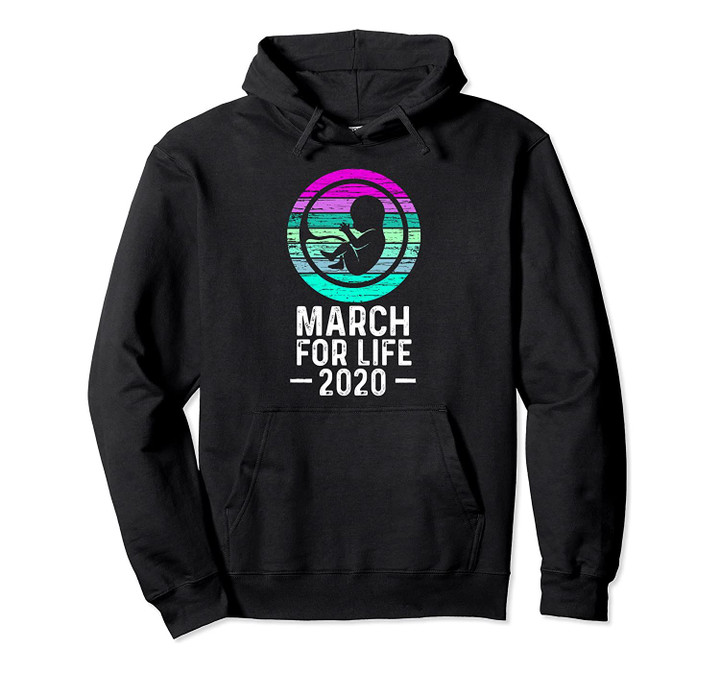 March for Life 2020 Save Unborn Babies Lives Pullover Hoodie, T-Shirt, Sweatshirt