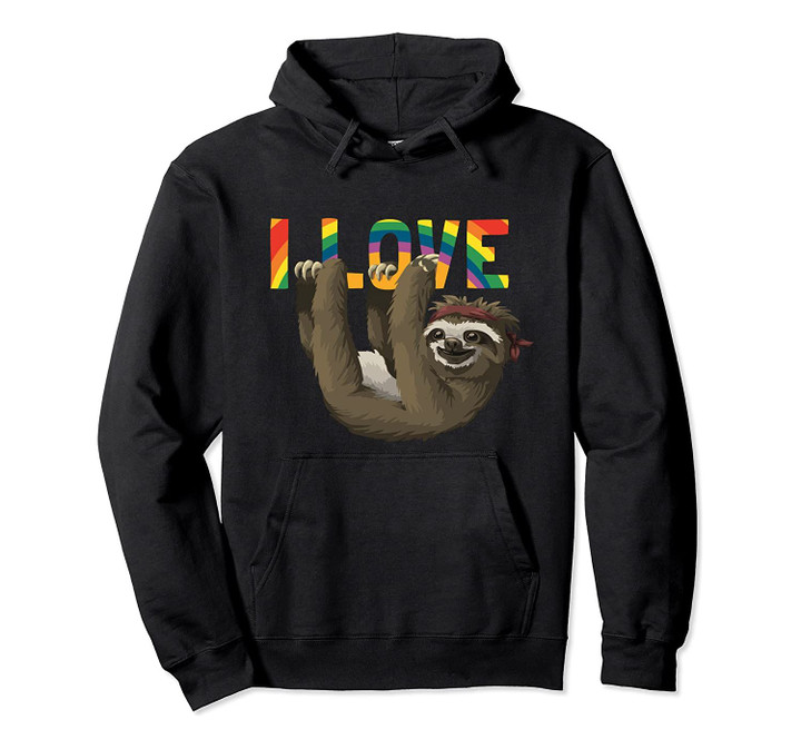 Gay Pride Sloth LGBT Hoodie I Love Rainbow Flag Gift, T-Shirt, Sweatshirt
