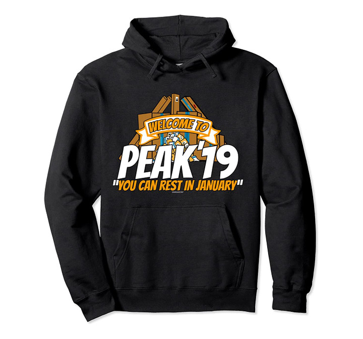 Welcome To Peak 2019 Swagazon Can Rest In January Peak '19 Pullover Hoodie, T-Shirt, Sweatshirt