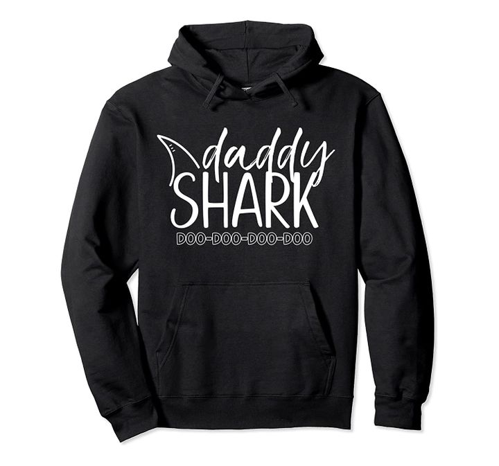 Daddy Shark Doo Doo Shirt Dad Shark Gift For Men Christmas Pullover Hoodie, T-Shirt, Sweatshirt