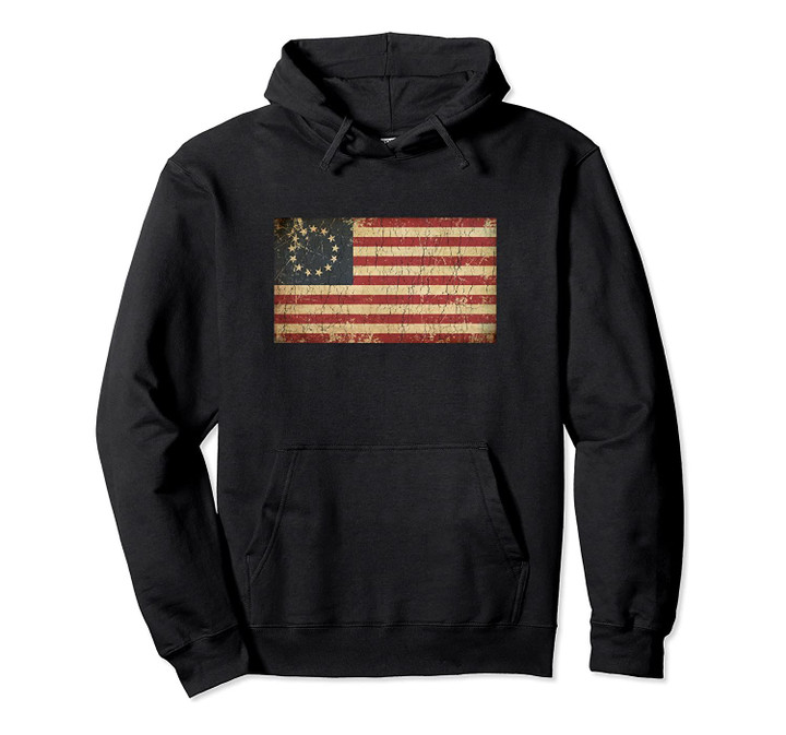 Betsy Ross 1776 American Flag Pullover Hoodie, T-Shirt, Sweatshirt