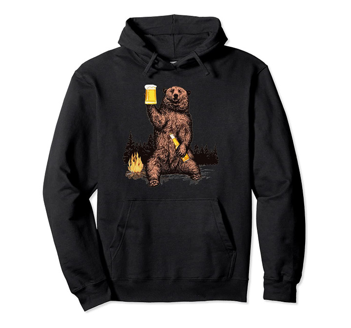 Bear Drinking Beer Camp Fire Woods Outdoor Funny Grizzly Pullover Hoodie, T-Shirt, Sweatshirt