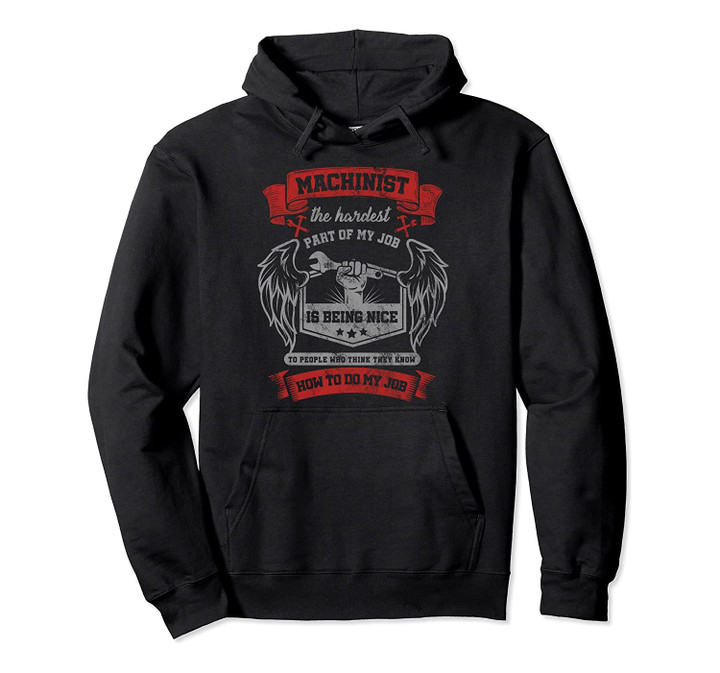 Funny Savage Machinist Sarcastic Machine Operator Pullover Hoodie, T-Shirt, Sweatshirt