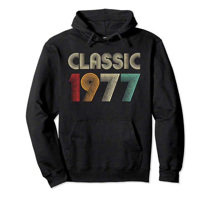 Classic 1977 Vintage 43rd Birthday Gift Men Women Pullover Hoodie, T-Shirt, Sweatshirt