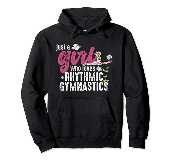 Just A Girl Who Loves Rhythmic Gymnastics Pullover Hoodie, T-Shirt, Sweatshirt
