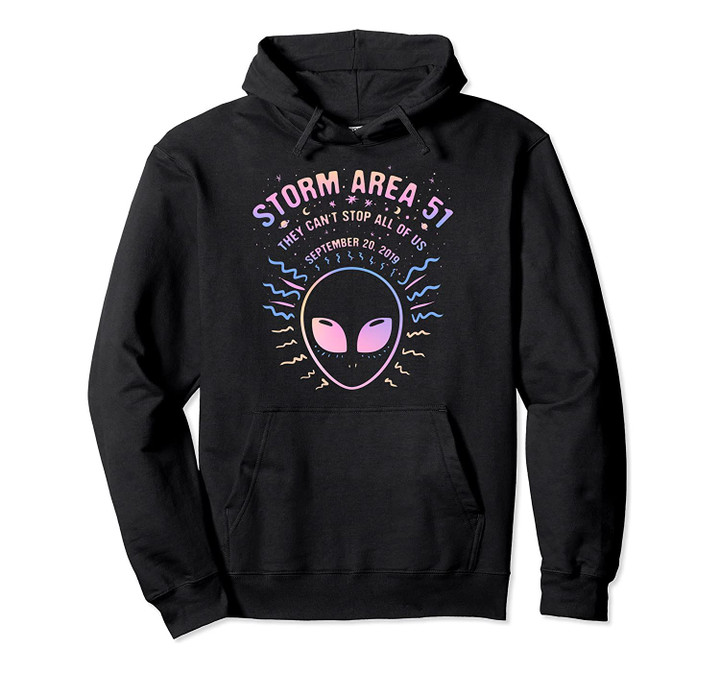 Storm Area 51 They Can't Stop All Of Us - Funny Area 51 Pullover Hoodie, T-Shirt, Sweatshirt