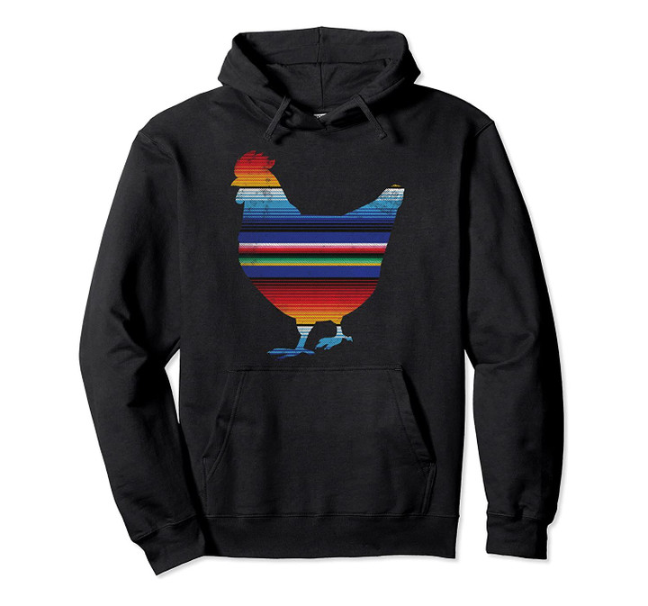 Serape Mexican Style Vintage Chicken Gift Hoodie Sweatshirt, T-Shirt, Sweatshirt