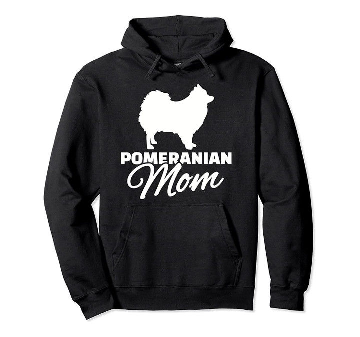 Pomeranian Mom Pullover Hoodie, T-Shirt, Sweatshirt