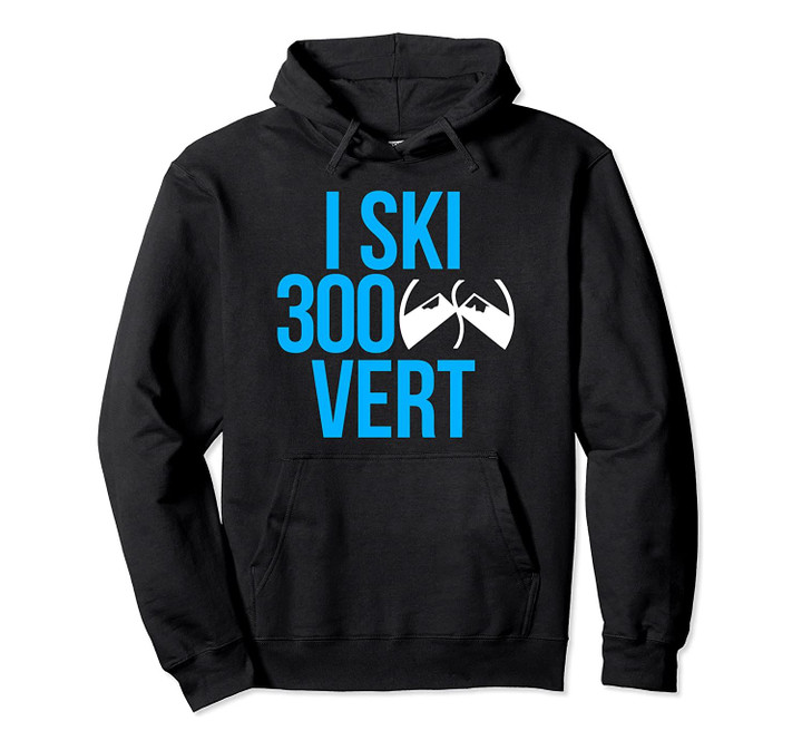 I SKI 300 VERT Pullover Hoodie, T-Shirt, Sweatshirt