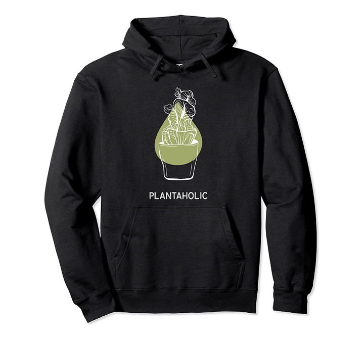 Plantaholic Sustainability With Hand Drawn Potted Plants Pullover Hoodie, T-Shirt, Sweatshirt