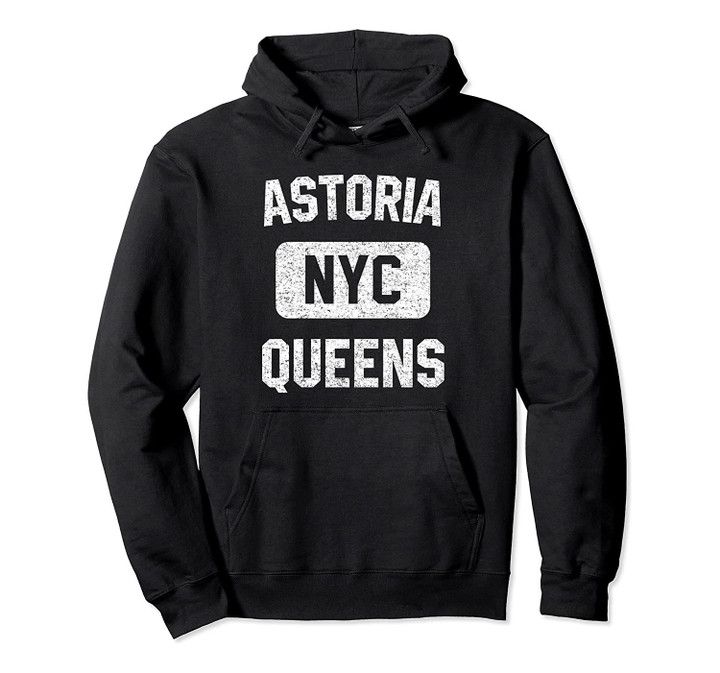 Astoria Queens Gym Style Distressed White Print Pullover Hoodie, T-Shirt, Sweatshirt
