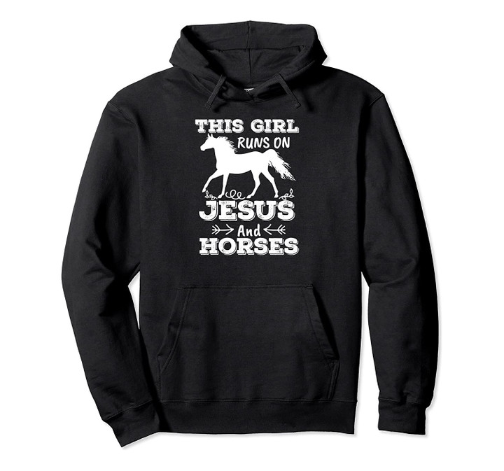 This Girl Runs On Jesus And Horses - Horse Riding Hoodie Pullover Hoodie, T-Shirt, Sweatshirt