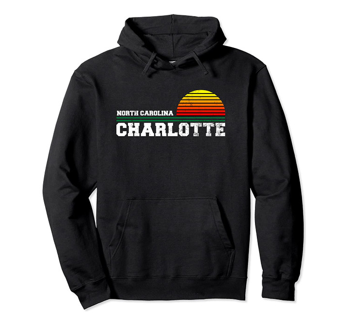 Charlotte North Carolina, Distressed NC Gift Souvenir Pullover Hoodie, T-Shirt, Sweatshirt