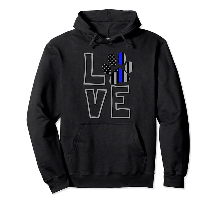 LOVE Police Dog Paw Print Thin Blue Line K9 HOODIE, T-Shirt, Sweatshirt