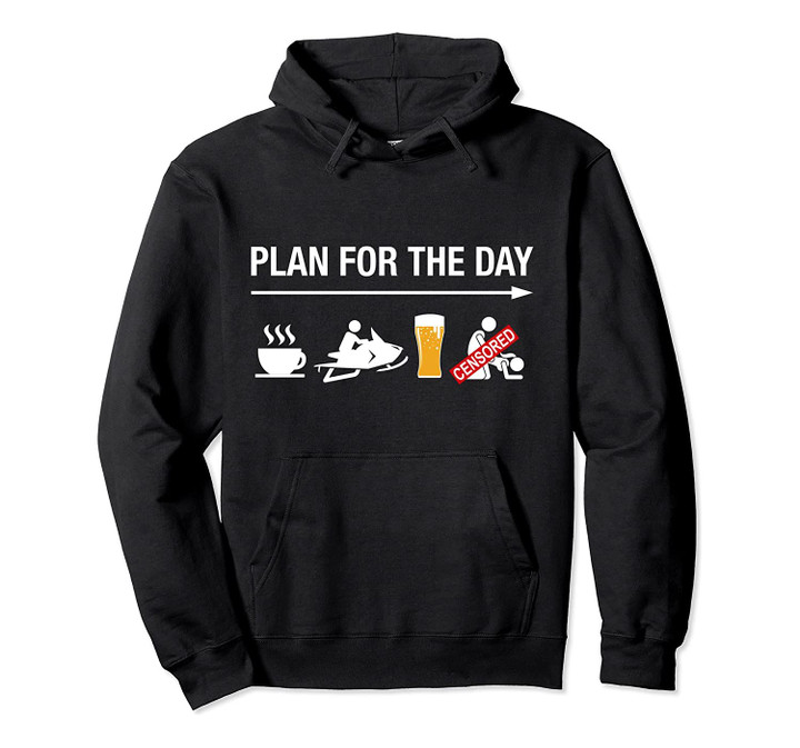 Plan For The Day Adult Humor Coffee Ride Beer Snowmobile Pullover Hoodie, T-Shirt, Sweatshirt
