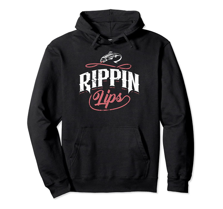 Funny Rippin Lips Bass Pro Fishing Gift Men Women Fishermen Pullover Hoodie, T-Shirt, Sweatshirt