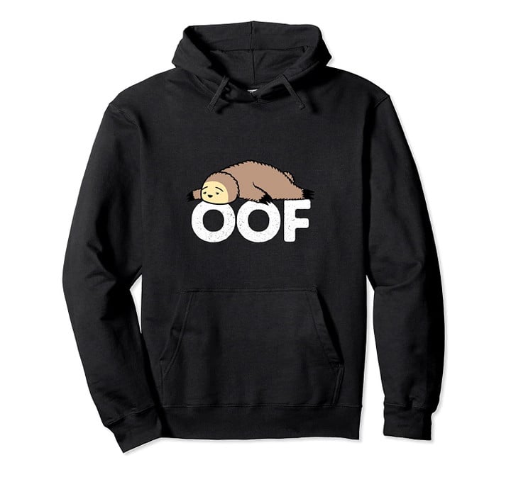 Oof Hoodies for Men - Funny Sloth Sweatshirt Gamer Gifts Pullover Hoodie, T-Shirt, Sweatshirt