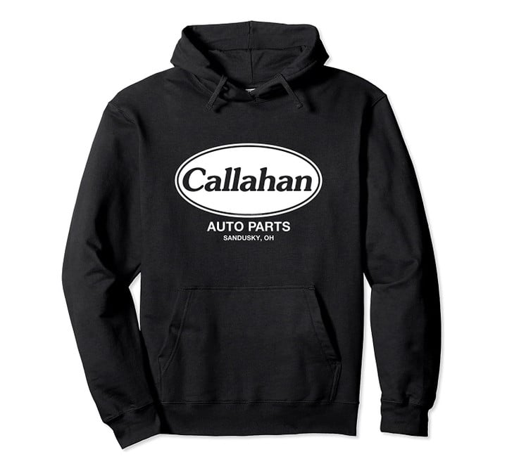 Tommy Boy Callahan Auto Parts Sundusky, OH Pullover Hoodie, T-Shirt, Sweatshirt