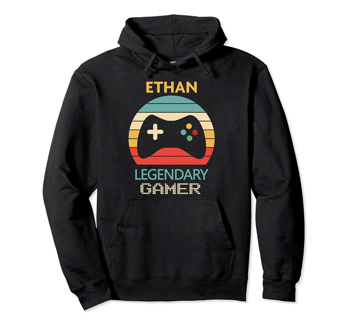 Ethan Name Gift - Personalized Legendary Gamer Pullover Hoodie, T-Shirt, Sweatshirt