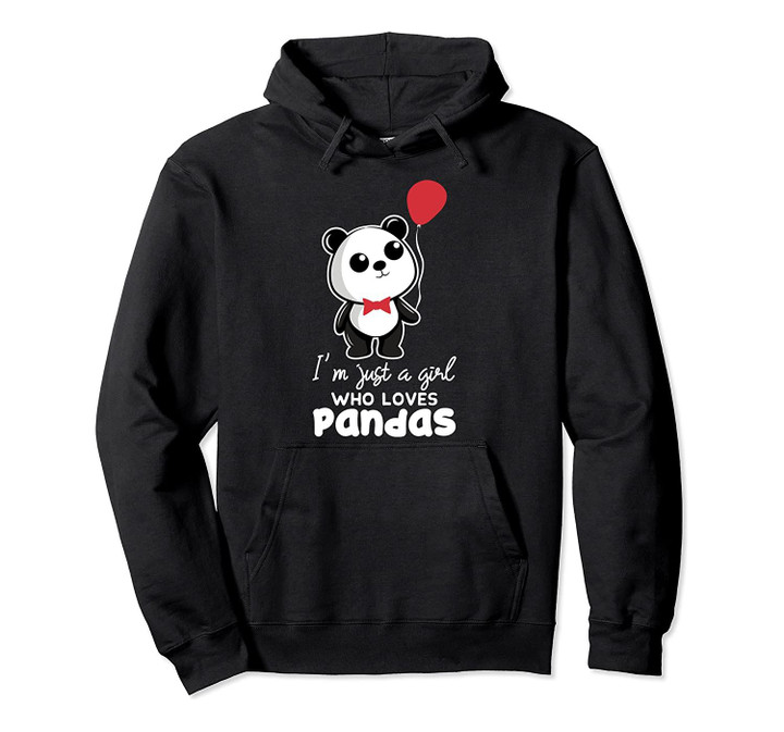 Just A Girl Who Loves Pandas, Panda Hoodie Pullover Hoodie, T-Shirt, Sweatshirt