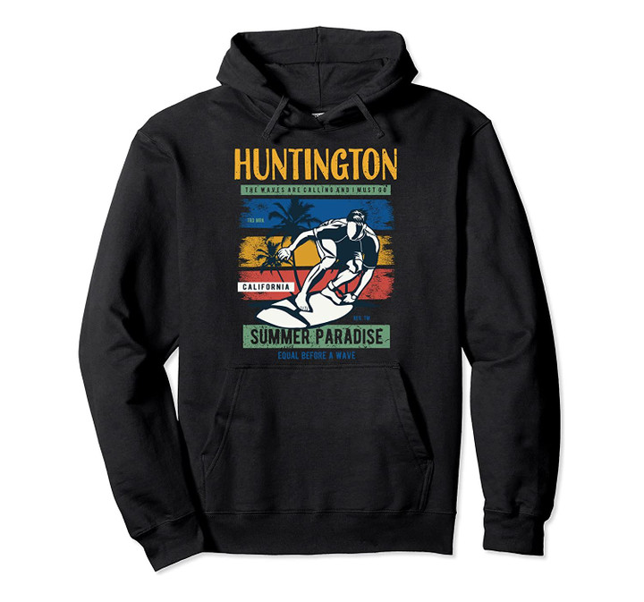 Retro California Huntington Beach Shirt - 70s 80s Huntington Pullover Hoodie, T-Shirt, Sweatshirt