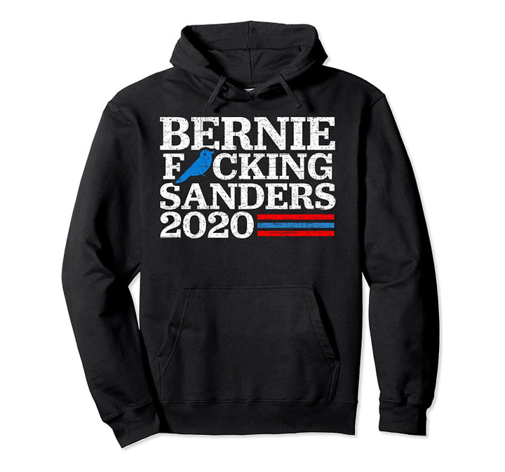 Bernie Fucking Sanders 2020 Birdie Pullover Hoodie, T-Shirt, Sweatshirt