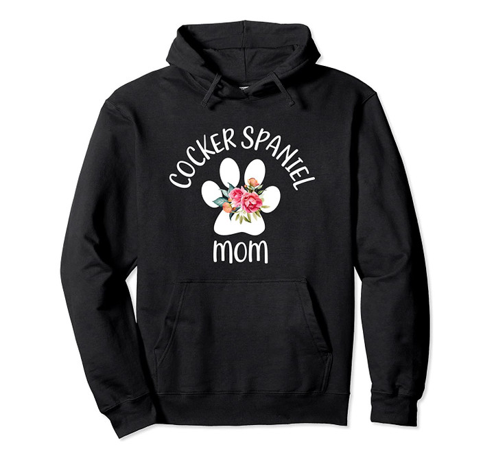Cocker Spaniel Mom for Women, Wife, Girlfriend Anniversary Pullover Hoodie, T-Shirt, Sweatshirt