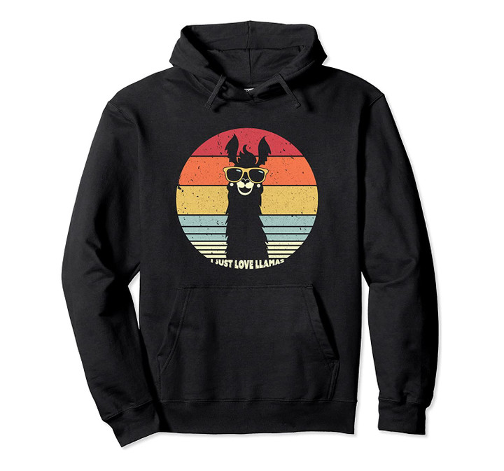 Llama, Retro I Just Love Llamas Pullover Hoodie, T-Shirt, Sweatshirt