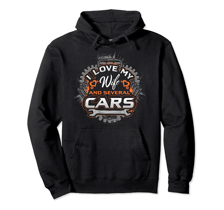 I Love My Wife And Several Cars Pullover Hoodie, T-Shirt, Sweatshirt