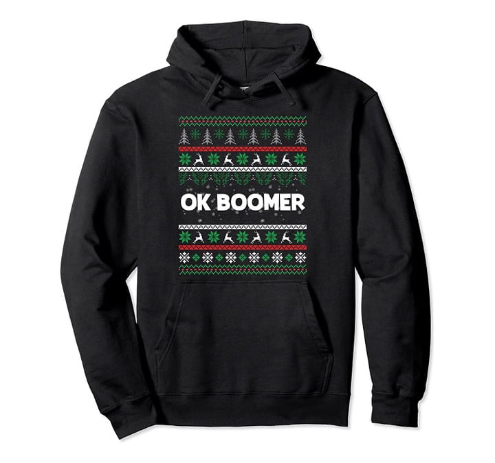 OK BOOMER Millenials Gen Z Generation Ugly Christmas Sweater Pullover Hoodie, T-Shirt, Sweatshirt