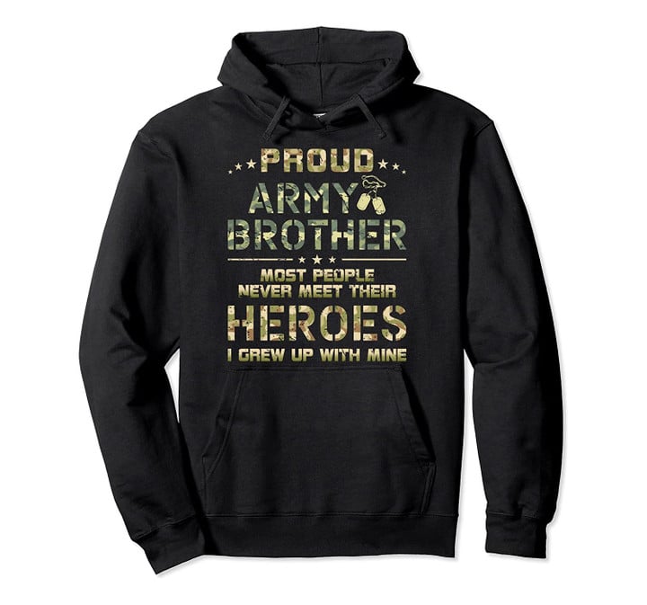 Proud Army Brother Gift Patriotic Military Veteran Present Pullover Hoodie, T-Shirt, Sweatshirt