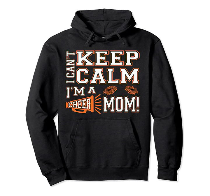 I Can't Keep Calm I'm A Cheer Mom Hoodies For Women O, T-Shirt, Sweatshirt