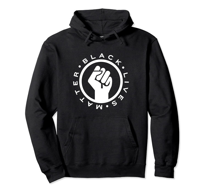 Black Lives Matter Pullover Hoodie, T-Shirt, Sweatshirt