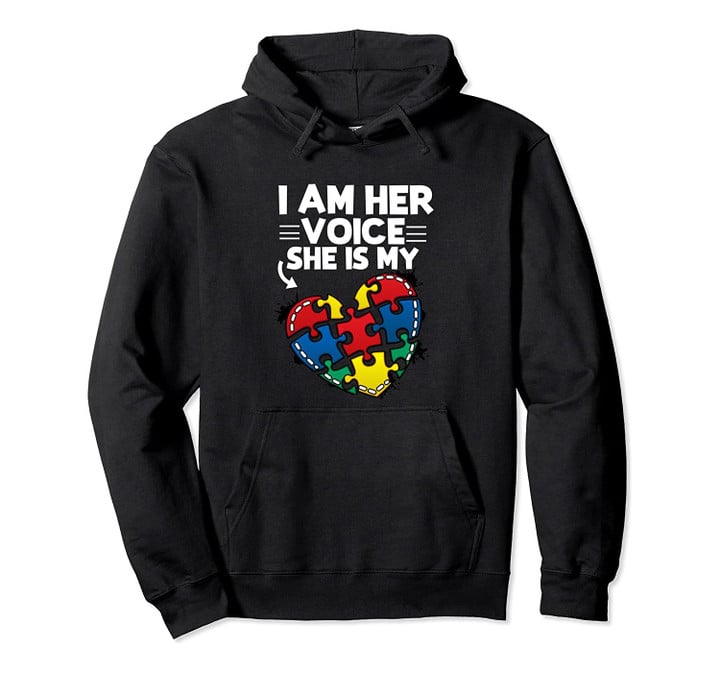 I Am Her Voice She Is My Heart Autism Awareness Men Women Pullover Hoodie, T-Shirt, Sweatshirt