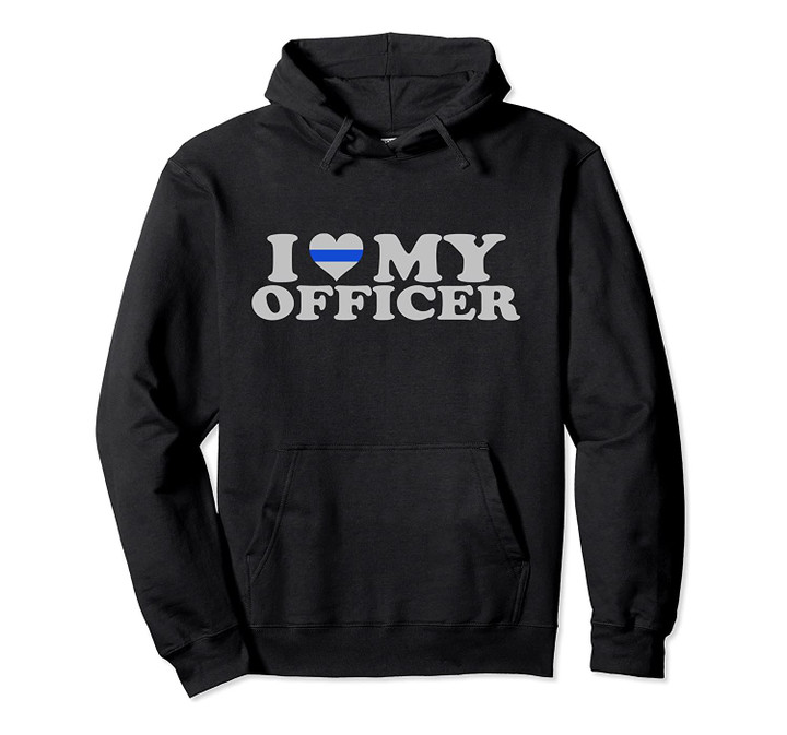I Love My Officer Police Wife Support Hoodie, T-Shirt, Sweatshirt