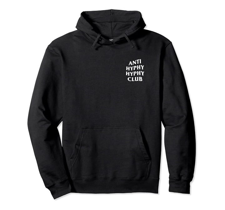 Anti Hyphy Hyphy Club Hoodie, T-Shirt, Sweatshirt