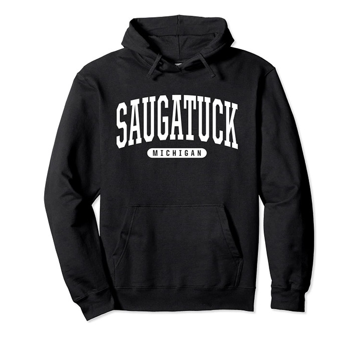 Saugatuck Hoodie Sweatshirt College University Style MI USA., T-Shirt, Sweatshirt