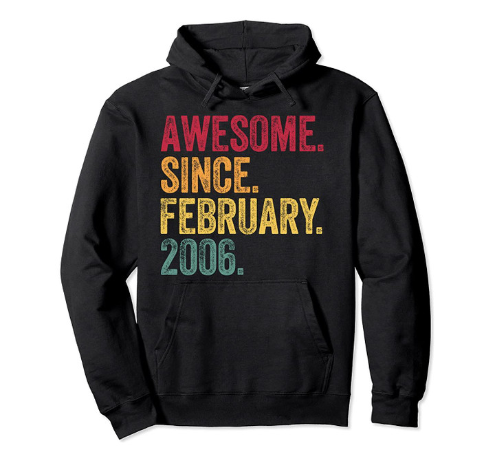 Awesome Since February 2006 14 Years Old 14th Birthday Gift Pullover Hoodie, T-Shirt, Sweatshirt
