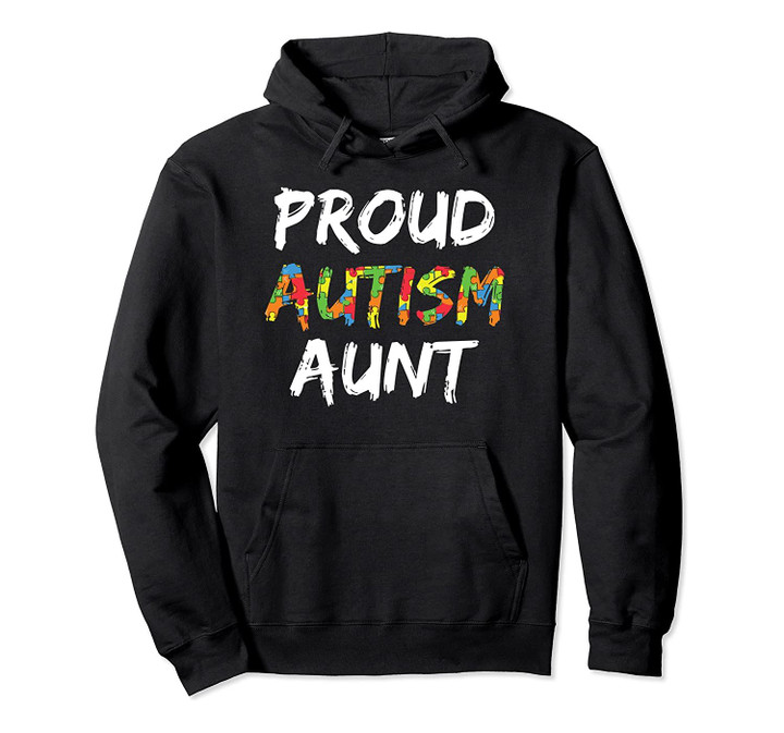 Proud Aunt Autism Awareness Pullover Hoodie, T-Shirt, Sweatshirt
