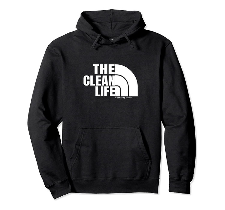 The Clean Life Narcotics Anonymous Gifts Hoodie NA AA Pullover Hoodie, T-Shirt, Sweatshirt