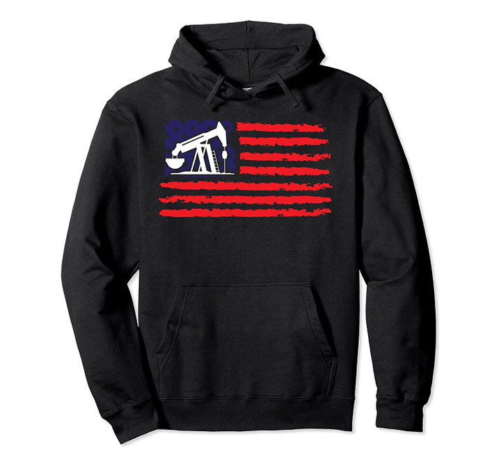 Patriotic Gift for American Roughneck USA Oil & Gas Industry Pullover Hoodie, T-Shirt, Sweatshirt