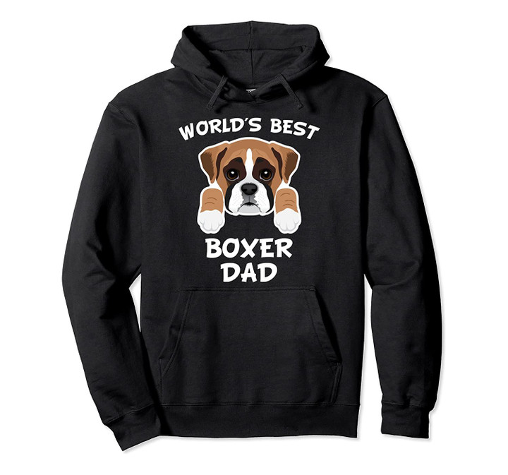 World's Best Boxer Dad Dog Owner Pullover Hoodie, T-Shirt, Sweatshirt