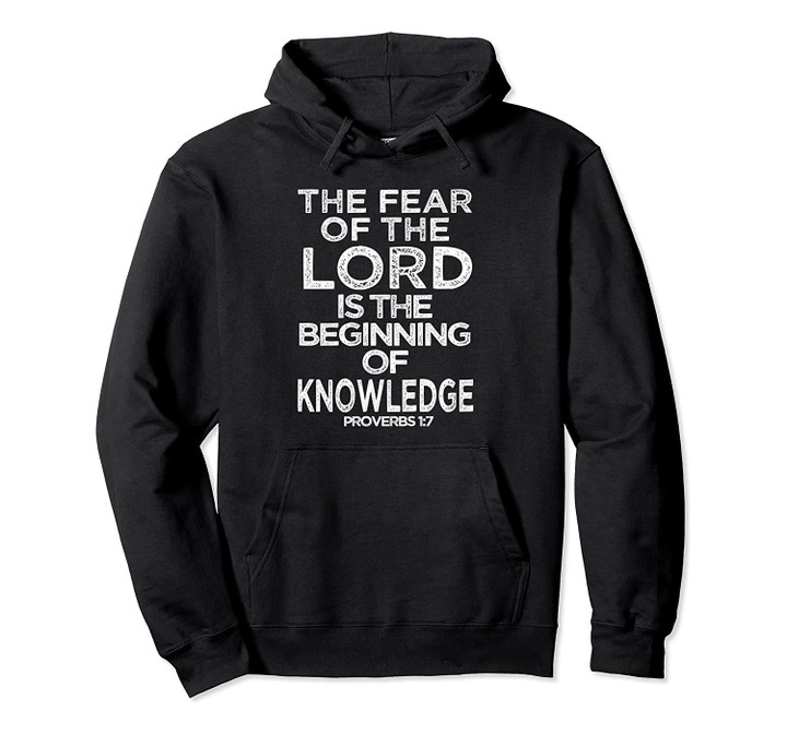 Proverbs 1:7 Bible Verse Christian Hoodie, T-Shirt, Sweatshirt