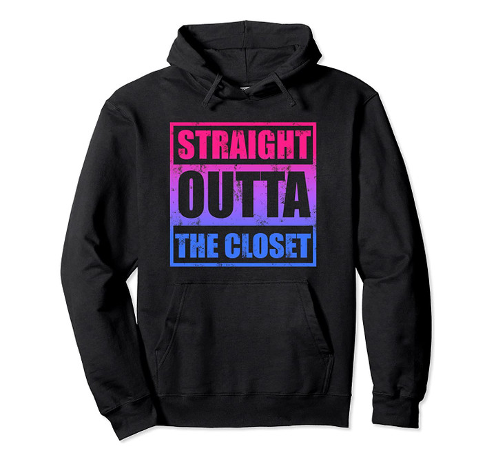 Straight Outta the Closet - Bisexual LGBT Gay Pride Pullover Hoodie, T-Shirt, Sweatshirt